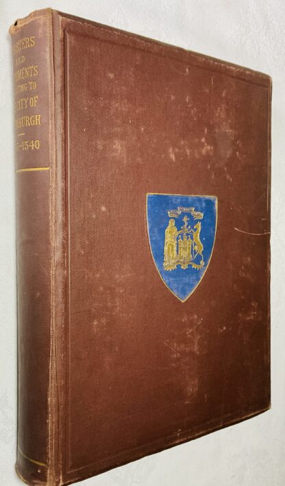 Charters and Other Documents Relating to the City of Edinburgh, 1143-1540