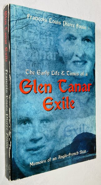 Glen Tanar Exile: Memoirs of an Anglo-French Scot