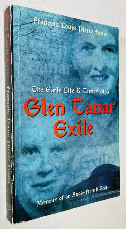 Glen Tanar Exile: Memoirs of an Anglo-French Scot