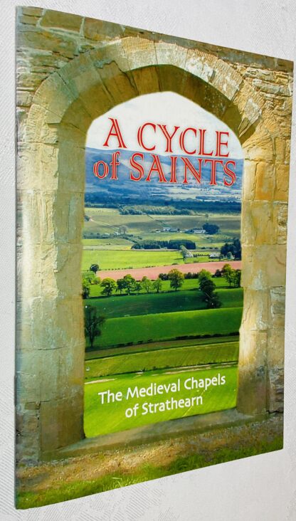 A Cycle of Saints: The Medieval Chapels of Strathearn