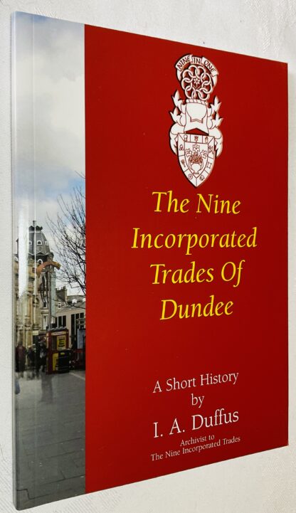 The Nine Incorporated Trades of Dundee: A Short History