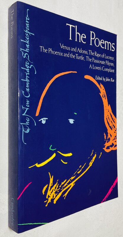The Poems: Venus and Adonis, The Rape of Lucrece, The Phoenix and the Turtle, The Passionate Pilgrim by William Shakespeare