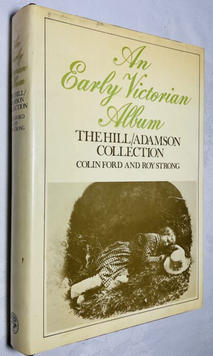 An Early Victorian Album: The Hill/Adamson Collection