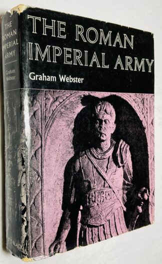 The Roman Imperial Army of the First and Second Centuries A.D.