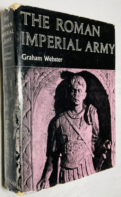 The Roman Imperial Army of the First and Second Centuries A.D.