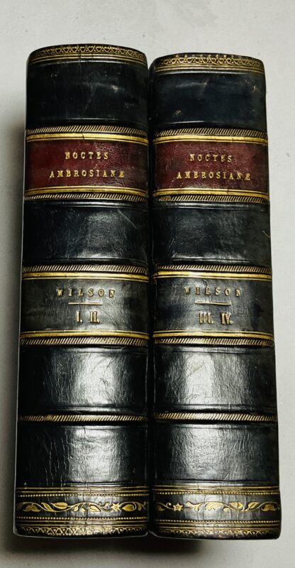 Noctes Ambrosianae [4 Volumes bound in 2 ]