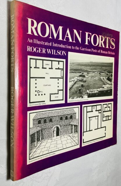 Roman Forts: An Illustrated Introduction to the Garrison Posts of Roman Britain