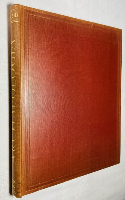 Archaeologia or Miscellaneous Tracts Relating to Antiquity. Volume XC