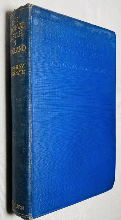 The Medieval Castle in Scotland  [Rhind Lectures in Archaeology, 1925-26]