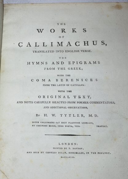 The Works of Callimachus, Translated into English Verse: The Hymns and Epigrams from the Greek, with the Coma Berenices By H W Tytler - Image 2