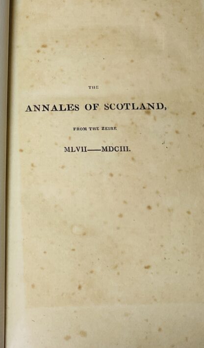 The Analles of Scotland; Historical Memoirs - Four volume set. [The Historical Works of Sir James Balfour of Denmylne and Kinnaird, Knight and Baronet; Lord Lyon King at Arms to Charles the First, and Charles the Second: Published from the Original Manuscripts Preserved in the Library of the Faculty of Advocates] - Image 2