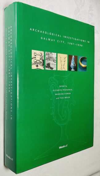 Archaeological Investigations in Galway City: 1987-1998