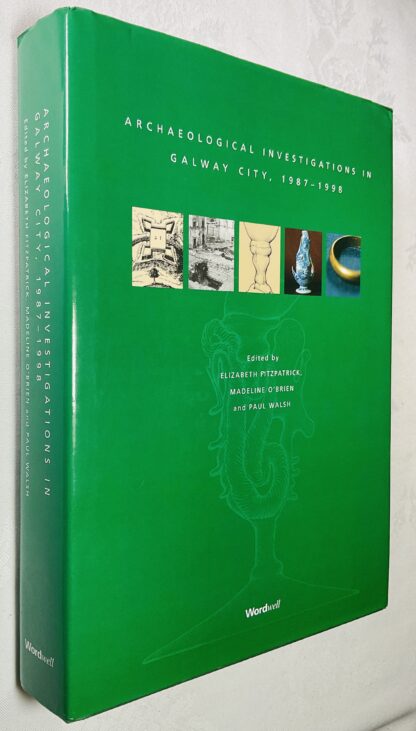 Archaeological Investigations in Galway City: 1987-1998