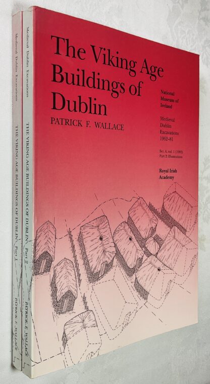 The Viking Age Buildings of Dublin: Medieval Dublin Excavations 1962-81, Part 1 and 2 [Two volume set]