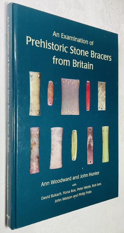 An Examination of Prehistoric Stone Bracers from Britain