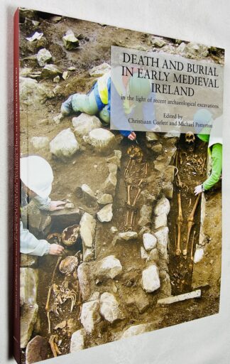 Death and Burial in Early Medieval Ireland in the Light of Recent Archaeological Excavations