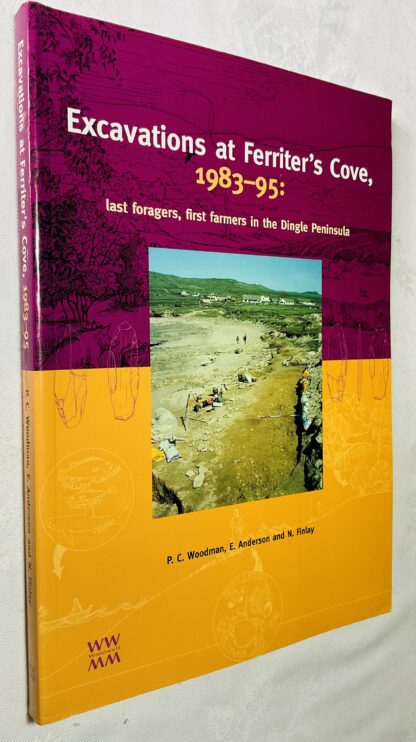 Excavations at Ferriter's Cove 1983-1995: Last Foragers, First Farmers in the Dingle Peninsula