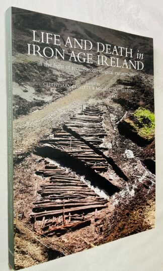 Life and Death in Iron Age Ireland in the Light of Recent Archaeological Excavations