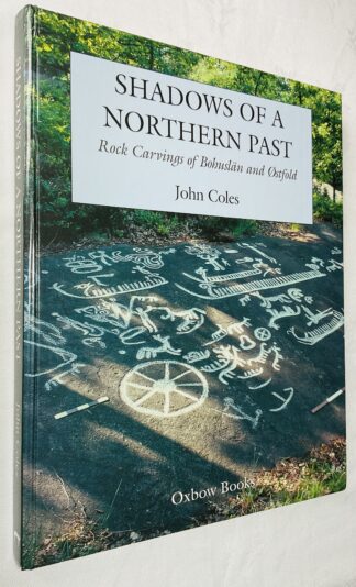 Shadows of a Northern Past:  Rock Carvings of Bohuslän and Ostfold