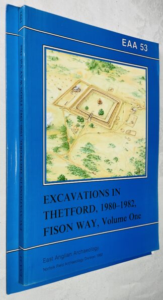 EAA 53, 1991: Excavations in Thetford 1980–82, Fison Way [2 volume Set]