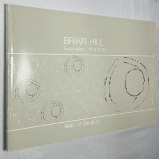 Briar Hill: Excavation 1974-1978