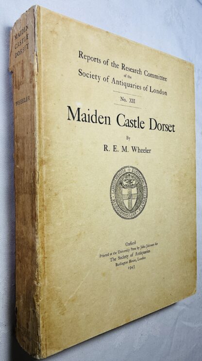 Maiden Castle Dorset: Reports of the Research Committee of the Society of Antiquaries of London, No XII