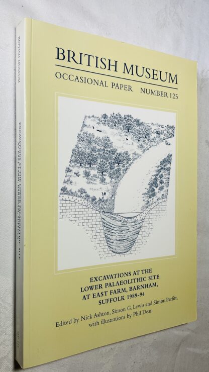 Excavations at the Lower Palaeolithic Site at East Farm, Barnham, Suffolk, 1989 - 1994