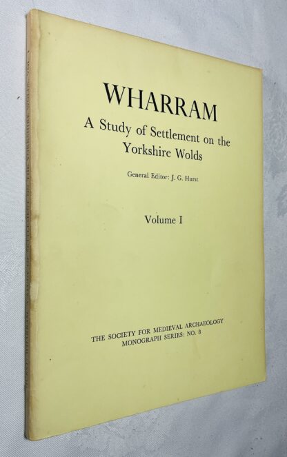Wharram a Study of Settlement on the Yorkshire Wolds Volume I Domestic Settlement, 1: Areas 10 and 6