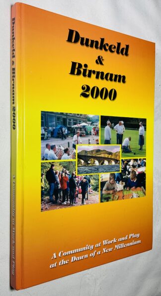 Dunkeld & Birnam 2000: A Community at Work and Play at the Dawn of a New Millennium