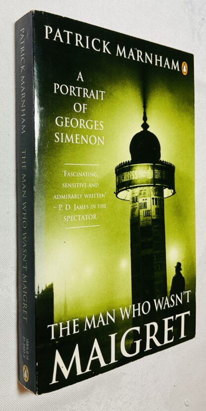 The Man Who Wasn't Maigret : A Portrait of Georges Simenon