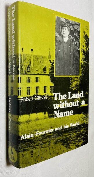 The Land Without a Name: Alain-Fournier and His World