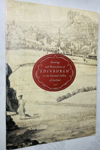 Drawings And Watercolours Of Edinburgh In The National Gallery Of Scotland
