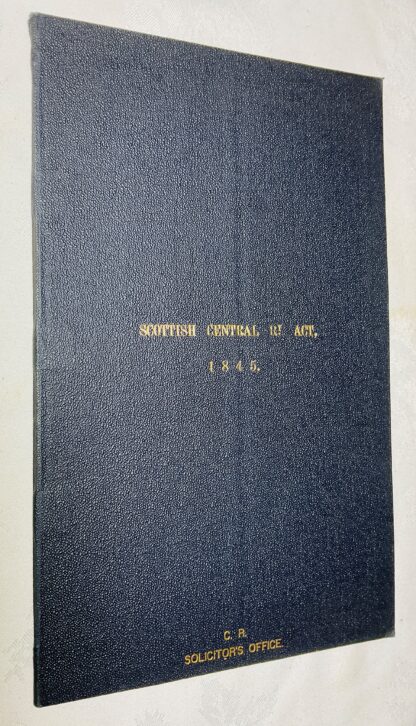 Scottish Central Railway Act [Caledonian Railway solicitors office copy]