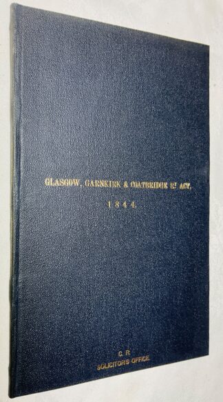 Glasgow, Garnkirk & Coatbridge Railways Act [Caledonian Railway solicitors office copy]