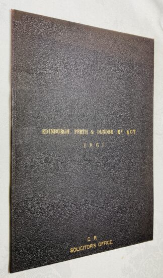 Edinburgh, Perth & Dundee Railway Act [Caledonian Railway solicitors office copy]