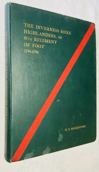 The Inverness Shire Highlanders, or 97th Regiment of Foot 1794 -1796