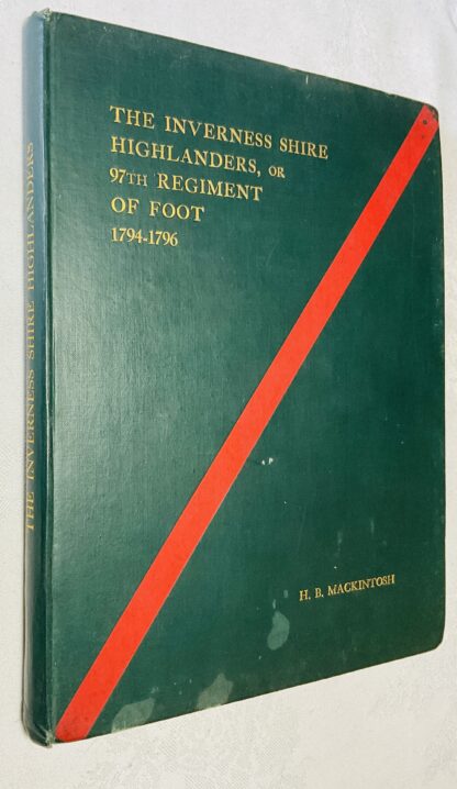 The Inverness Shire Highlanders, or 97th Regiment of Foot 1794 -1796