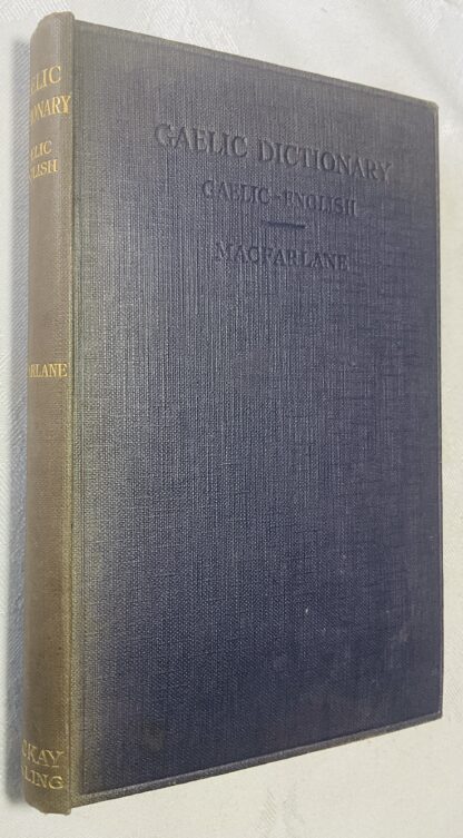 The School Gaelic Dictionary: Prepared for the Use of Learners of the Gaelic Language [Briathrachan beag]
