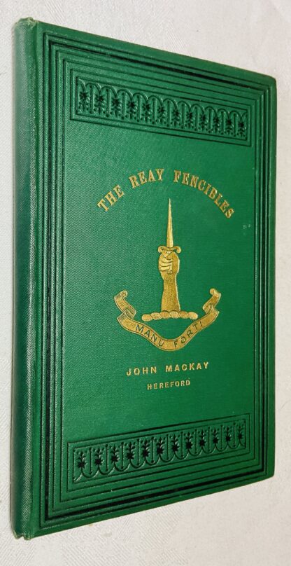 The Reay Fencibles, or Lord Highlanders: Compiled From Documents Supplied by the War Office; "Musgrave's History of the Irish Rebellion of 1798;" ... and Other Documents