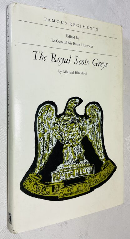 The Royal Scots Greys: The 2nd Dragoons [Famous Regiments]