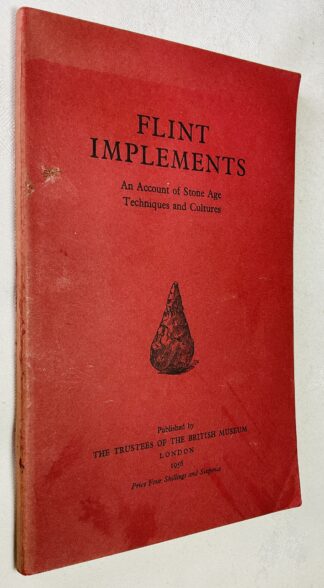 Flint Implements: An Account of Stone Age Techniques and Culture