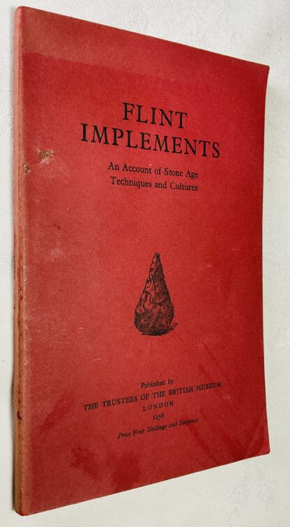 Flint Implements: An Account of Stone Age Techniques and Culture