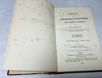 Remarks on the Condition of Hunters, The Choice of Horse, and Their Management: In a Series of Familiar Letters, originally Published in The Sporting Magazine between 1822 and 1828; With Notes and a Copious Index