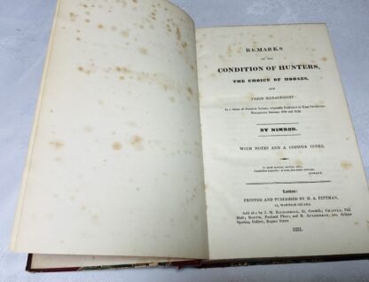 Remarks on the Condition of Hunters, The Choice of Horse, and Their Management: In a Series of Familiar Letters, originally Published in The Sporting Magazine between 1822 and 1828; With Notes and a Copious Index