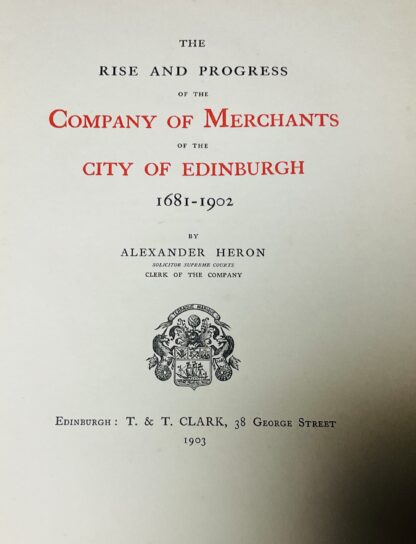 The Rise and Progress of the Company of Merchants of the City of Edinburgh, 1681-1902 - Image 2
