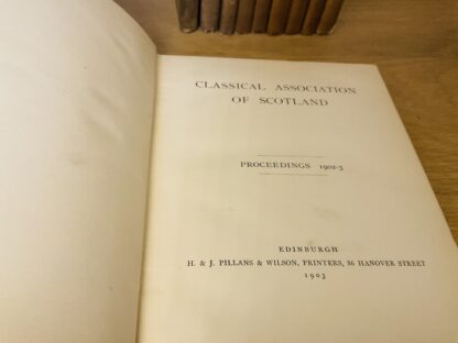 Classical Association of Scotland:Proceedings 1902 - 1913 [10 volumes in series] - Image 3