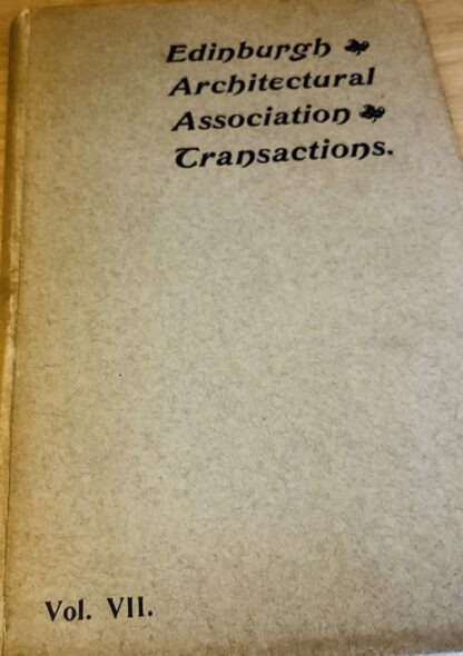 Transactions Of The Edinburgh Architectural Association  Volume VII