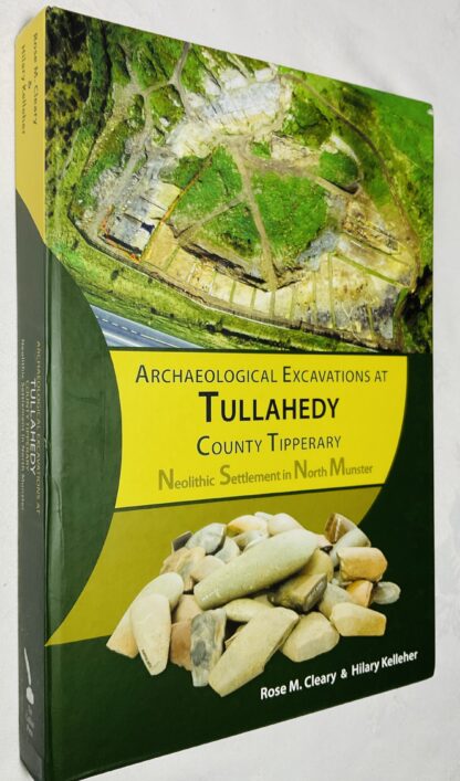 Archaeological Excavations at Tullahedy, County Tipperary: Neolithic Settlement in North Munster