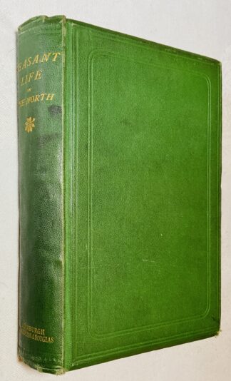 Peasant Life In The North: Sketches Of The Villagers And Field-Labourers In Glenaldie