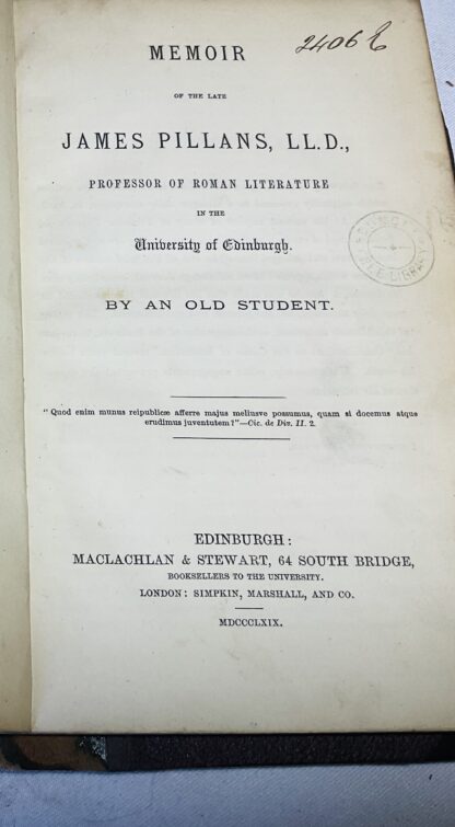 Memoir of the Late James Pillans, Professor of Roman Literature by an Old Student [signing himself A.R.]